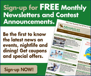 Sign-up for the Adirondack.net Email Newsletter for Deals, Coupons & Events